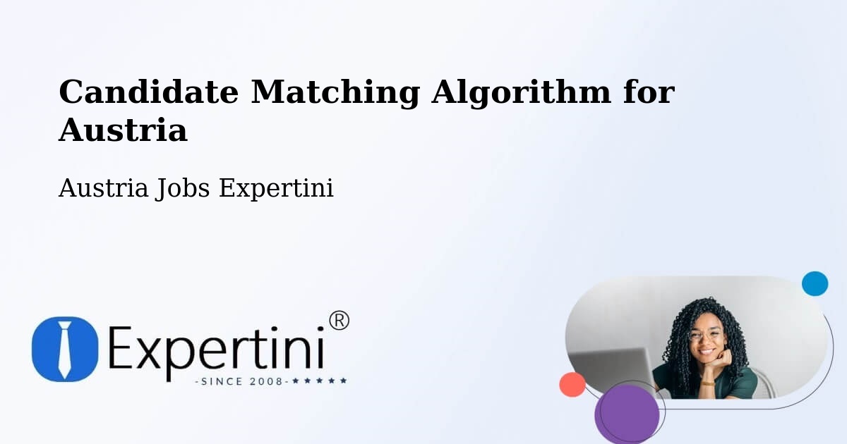 Candidate Matching Algorithm Overview – Weingraben - Austria Jobs Expertini