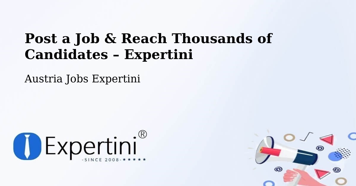 Post a Job in Weingraben – Hire the Right Talent - Weingraben, Austria Jobs Expertini