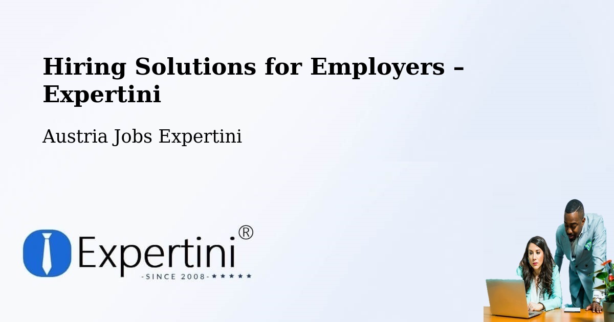 Hiring Solutions for Employers in Weingraben - Weingraben, Austria Jobs Expertini